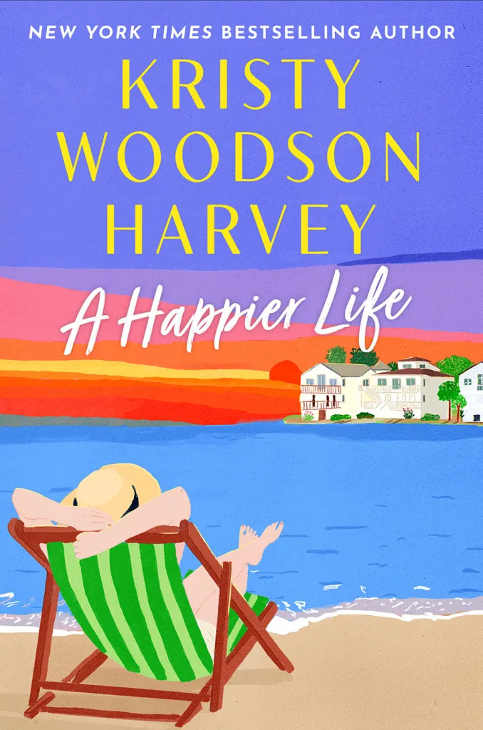 Book cover of 'A Happier Life' by Kristy Woodson Harvey with a beach scene illustration.